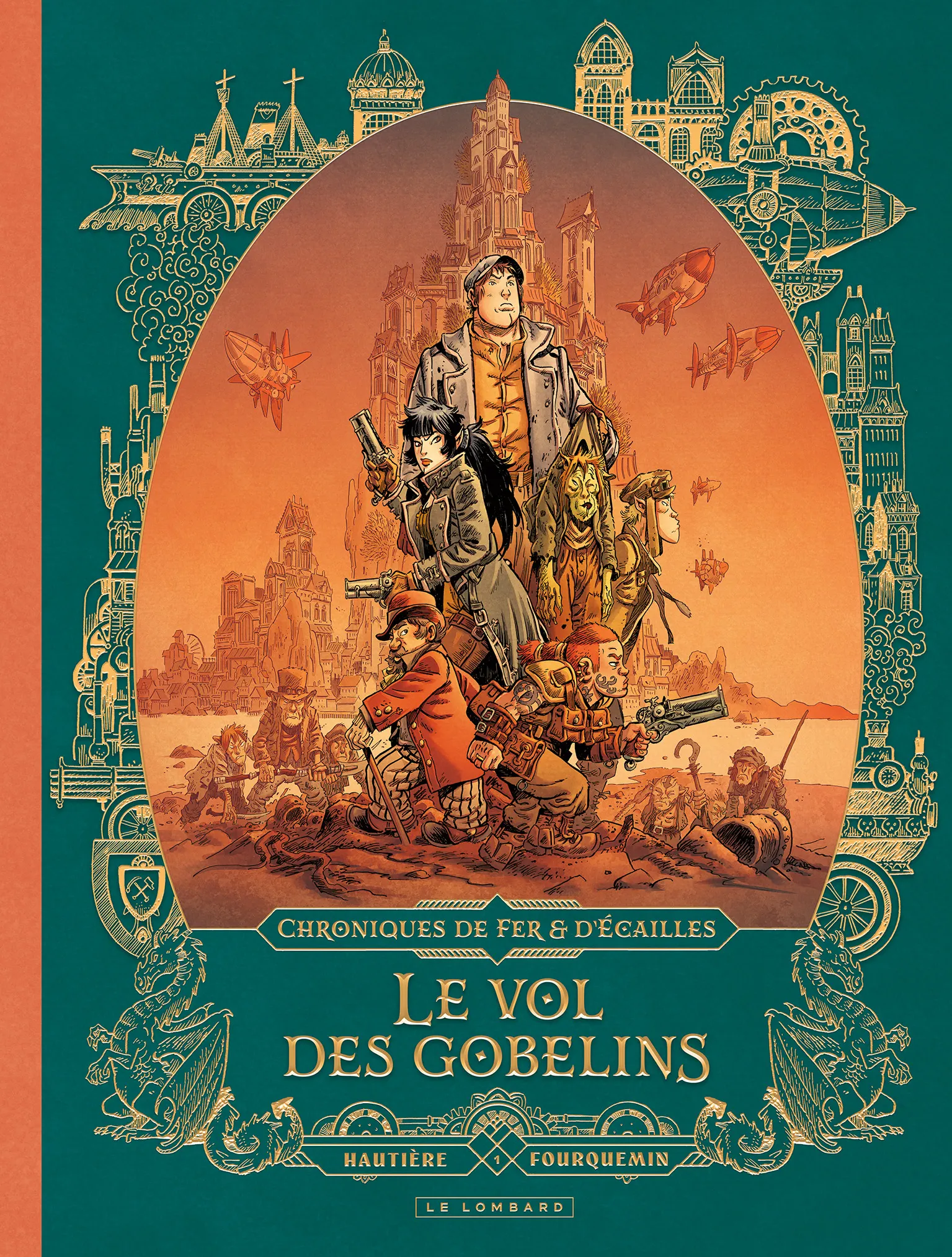 CHRONIQUES DE FER ET D'ECAILLES - TOME 1 - LE VOL DES GOBELINS