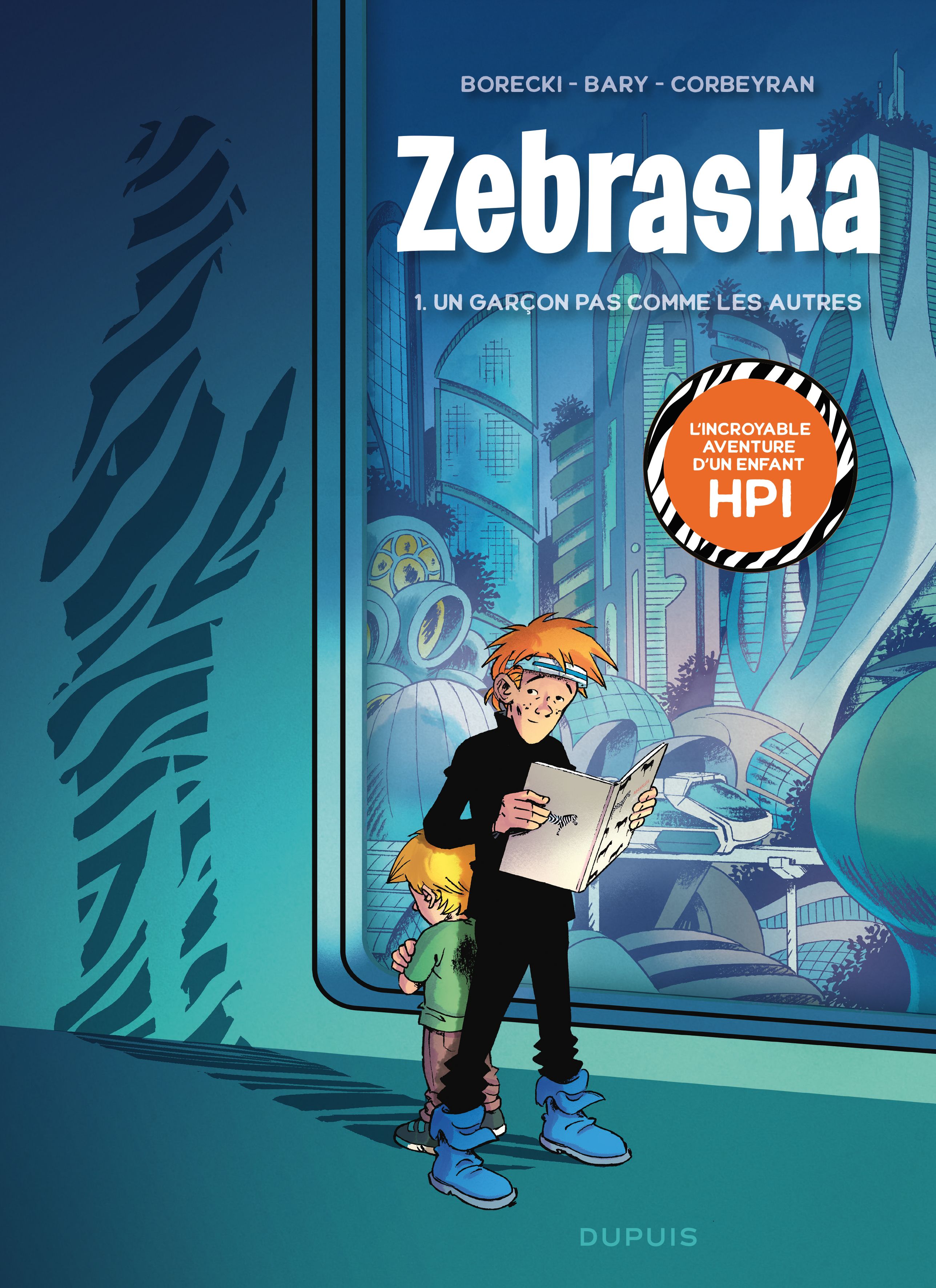 ZEBRASKA - TOME 1 - UN GARCON PAS COMME LES AUTRES T1/2
