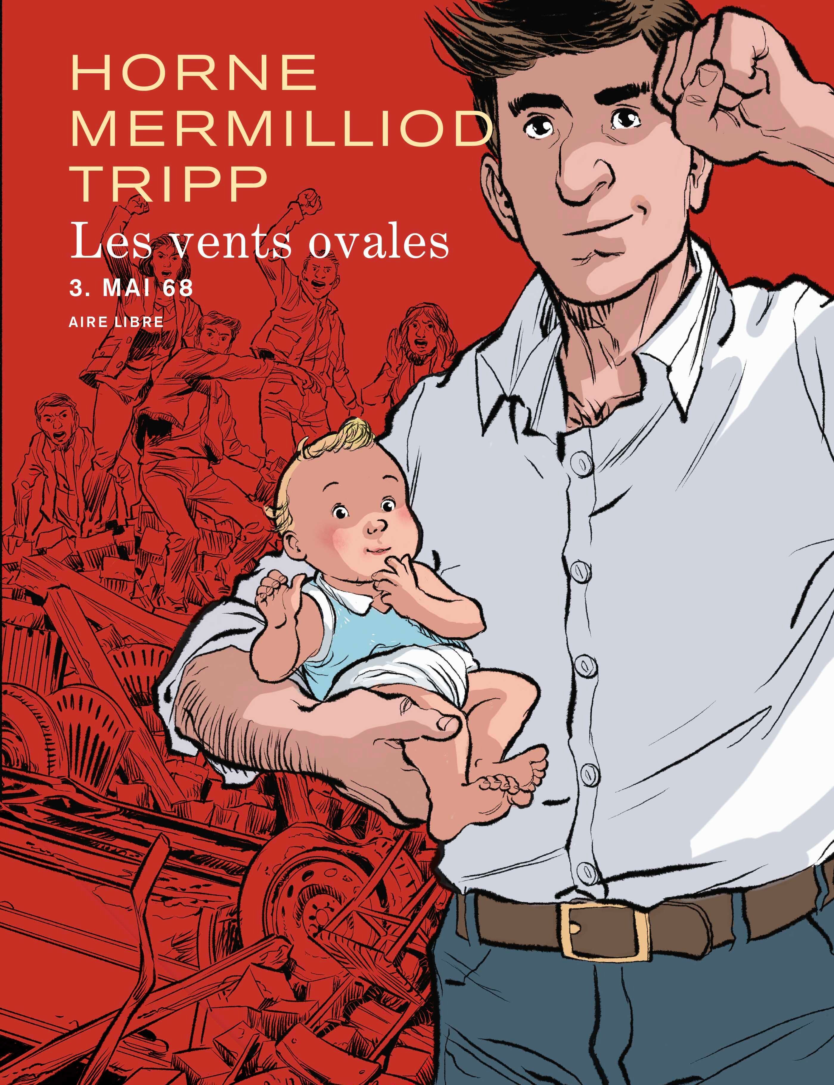 LES VENTS OVALES - TOME 3 - MAI 68