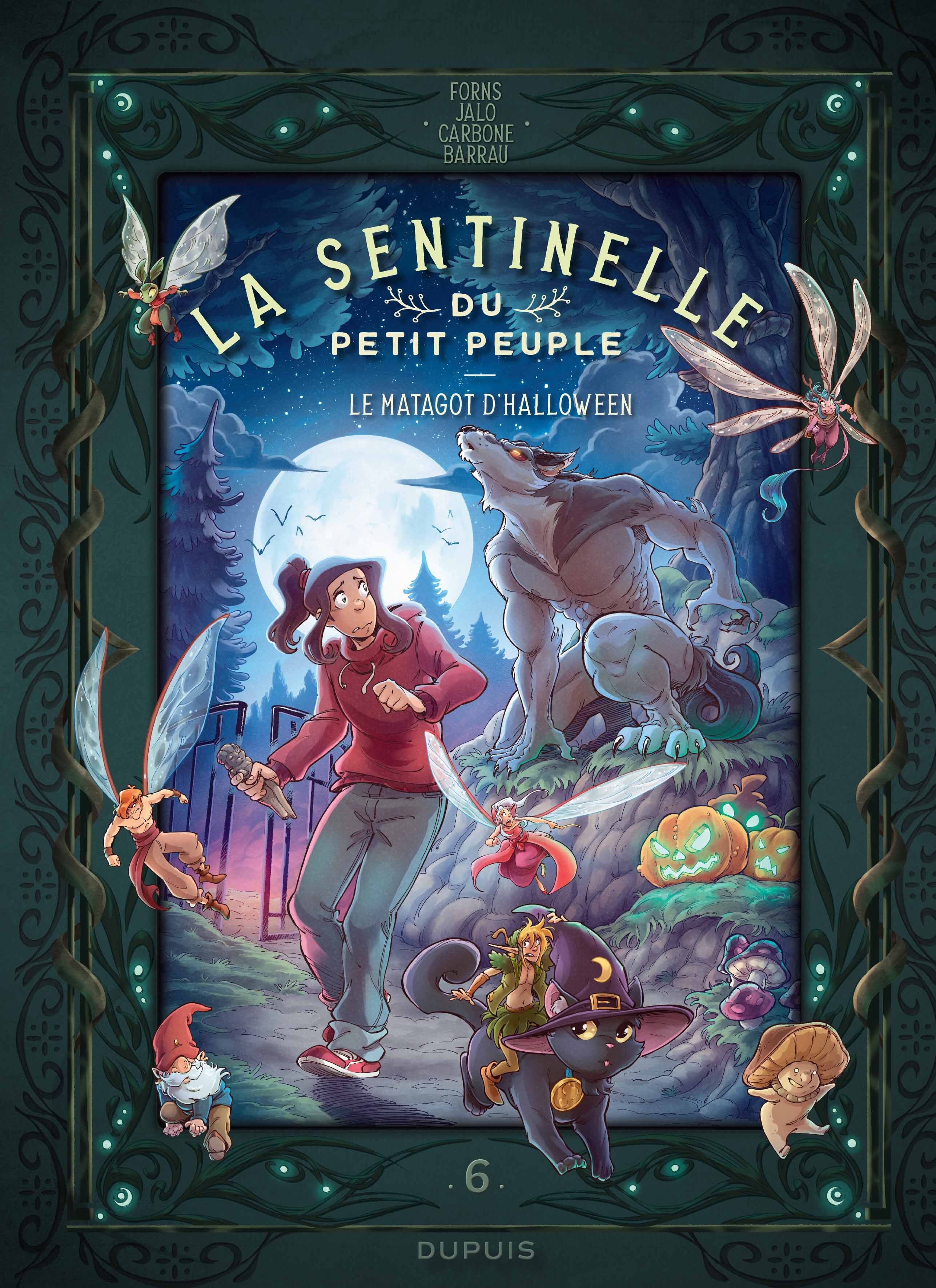 LA SENTINELLE DU PETIT PEUPLE - TOME 6 - LE MATAGOT D'HALLOWEEN