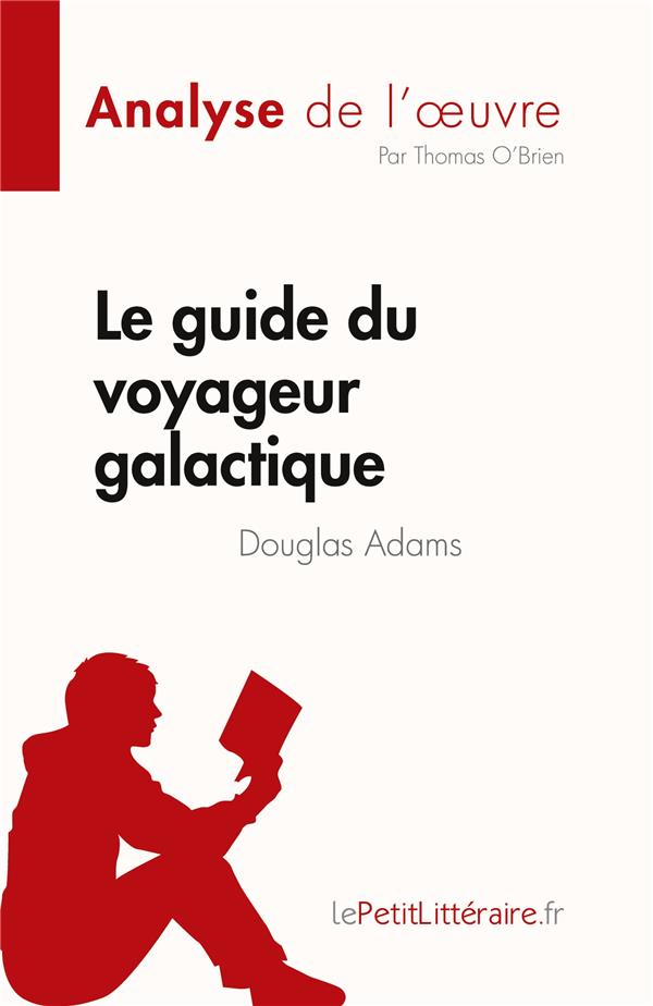 LE GUIDE DU VOYAGEUR GALACTIQUE - DE DOUGLAS ADAMS