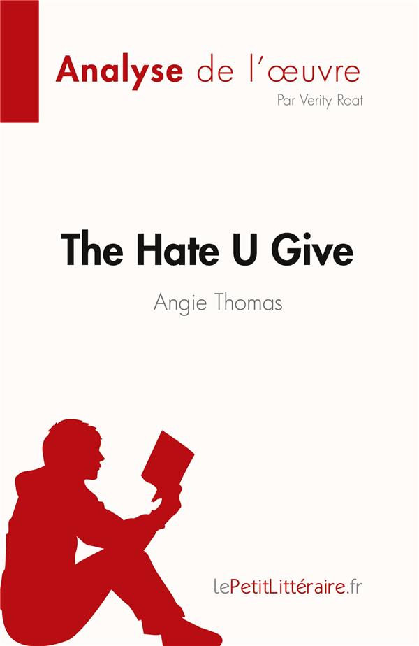 THE HATE U GIVE : LA HAINE QU'ON DONNE - DE ANGIE THOMAS