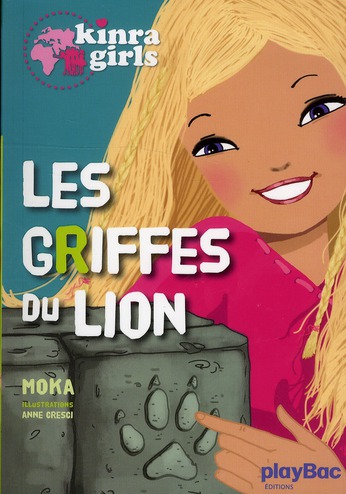 KINRA GIRLS - LES GRIFFES DU LION - TOME 3