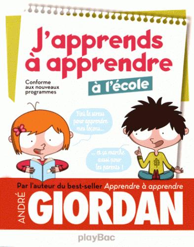 J'APPRENDS A APPRENDRE - A L'ECOLE