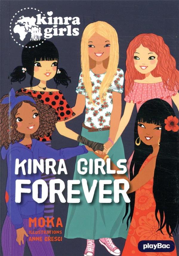 KINRA GIRLS - KINRA GIRLS FOREVER - TOME 26