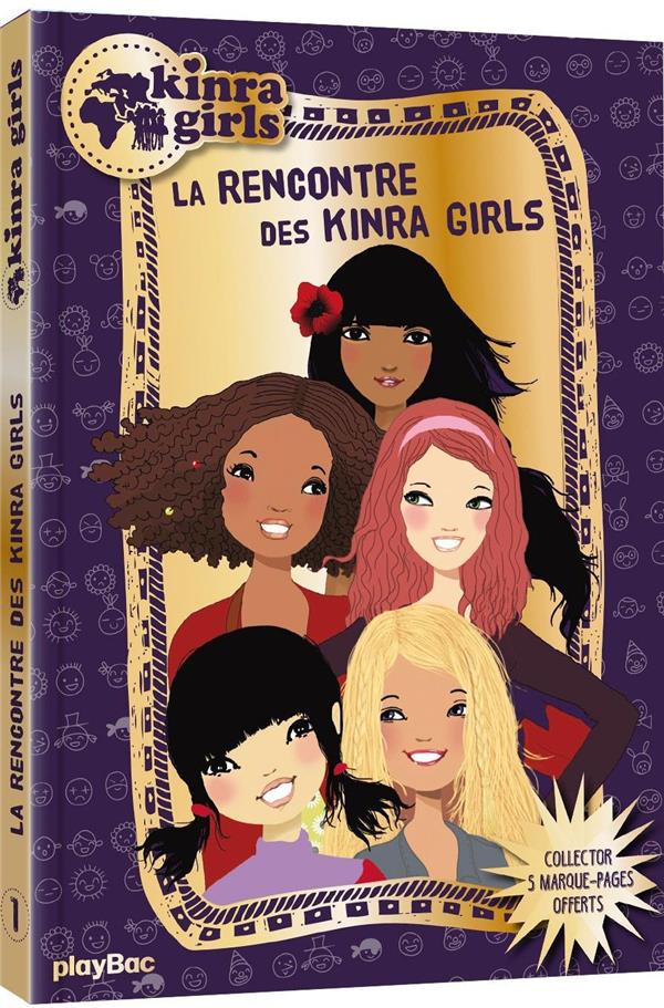 KINRA GIRLS - T01 - KINRA GIRLS - LA RENCONTRE DES KINRA GIRLS -  EDITION COLLECTOR