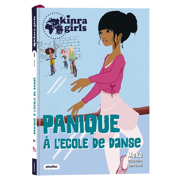 KINRA GIRLS - DESTINATION MYSTERE - PANIQUE A L'ECOLE DE DANSE - TOME 6
