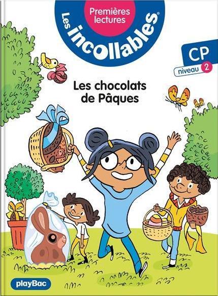 LES INCOLLABLES - PREMIERES LECTURES - TOME 12 - LES CHOCOLATS DE PAQUES - NIV. 2