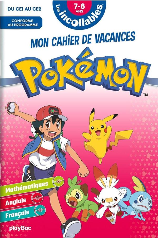 CAHIER DE VACANCES 2026 POKEMON - LES INCOLLABLES - CE1 AU CE2 - 7/8 ANS