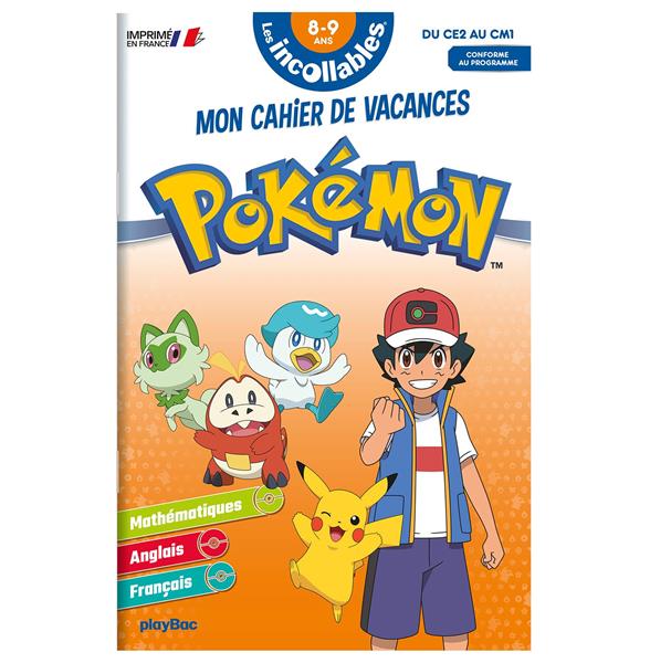 CAHIER DE VACANCES 2025 POKEMON - LES INCOLLABLES - CE2 AU CM1 - 8/9 ANS
