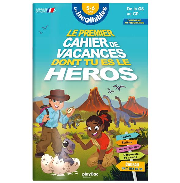 LES INCOLLABLES - CAHIER DE VACANCES DONT TU ES LE HEROS - DINOSAURES - DE LA GS AU CP