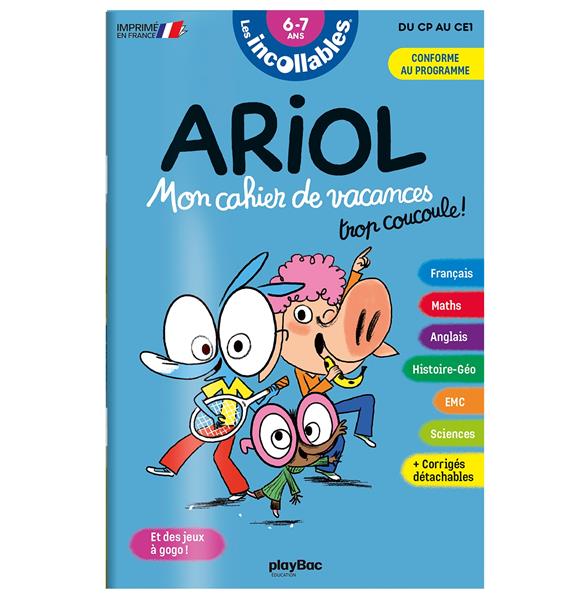 CAHIER DE VACANCES 2026 ARIOL - LES INCOLLABLES - CP AU CE1 - 6/7 ANS