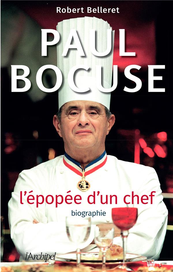 PAUL BOCUSE - L'EPOPEE D'UN CHEF