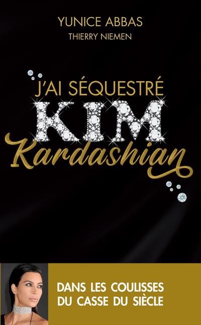 J'AI SEQUESTRE KIM KARDASHIAN