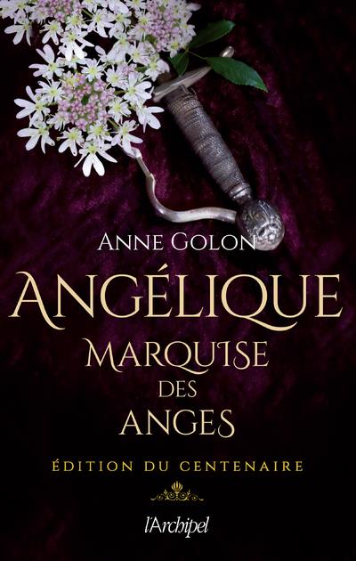 ANGELIQUE, MARQUISE DES ANGES - EDITION DU CENTENAIRE