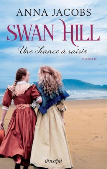 SWAN HILL 4 - UNE CHANCE A SAISIR - 4 - VOL04
