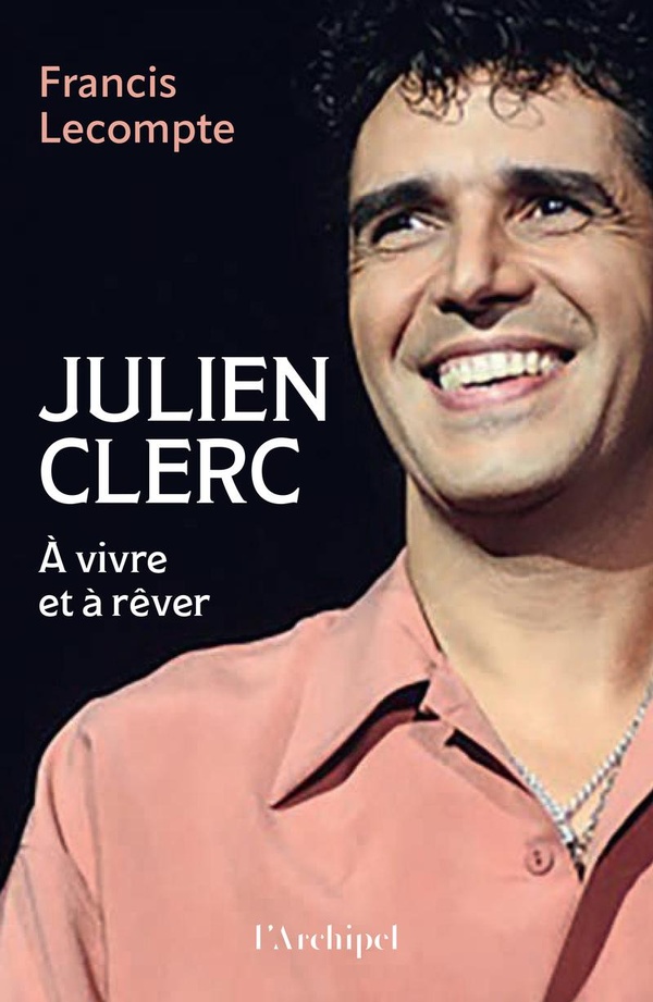 JULIEN CLERC - A VIVRE ET A REVER