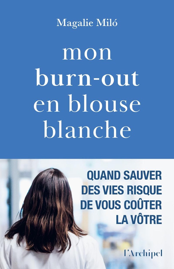 MON BURN-OUT EN BLOUSE BLANCHE