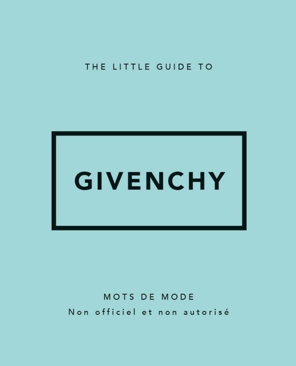 LITTLE GUIDE TO GIVENCHY