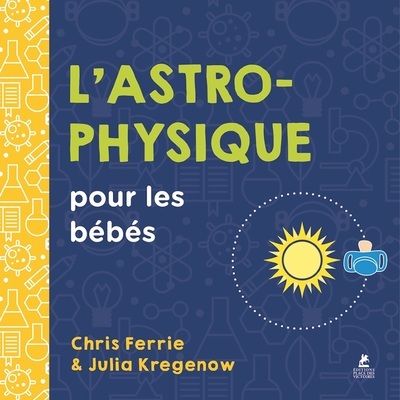 L'ASTROPHYSIQUE POUR LES BEBES