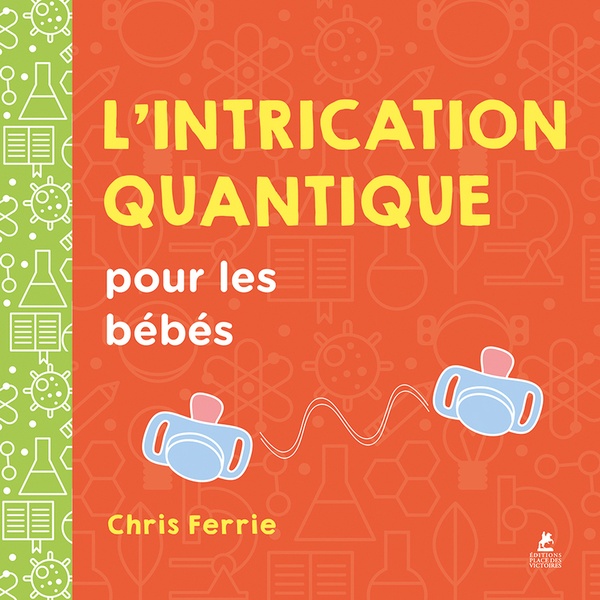 L'INTRICATION QUANTIQUE POUR LES BEBES