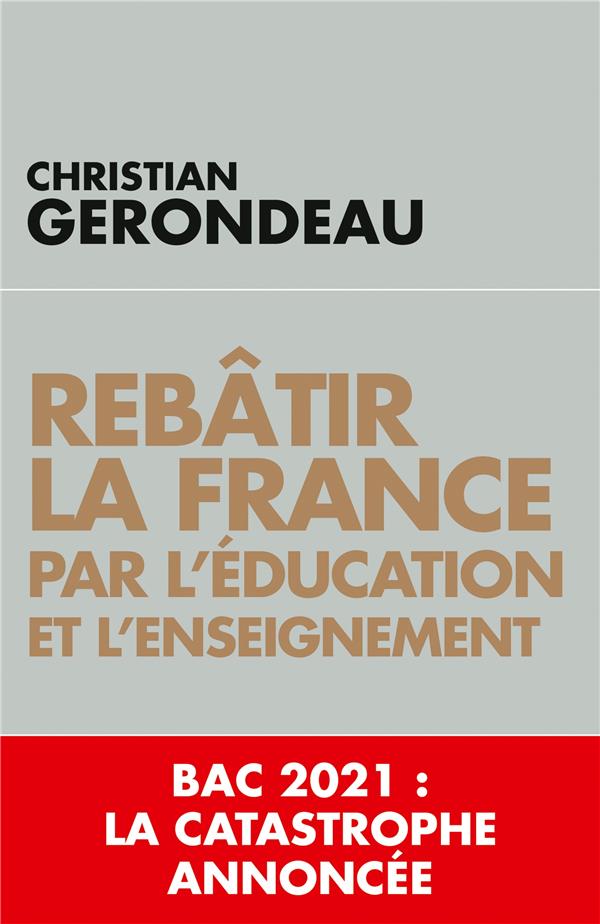 REBATIR LA FRANCE PAR L'EDUCATION ET L'ENSEIGNEMENT