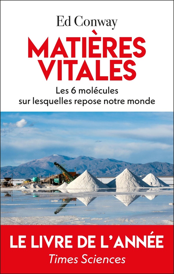 MATIERES VITALES - LES SIX ELEMENTS SUR LESQUELS REPOSE NOTRE MONDE