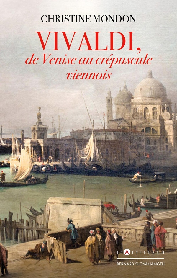 VIVALDI, UNE VIE - DE L'ECLAT DE VENISE AU SILENCE DE VIENNE