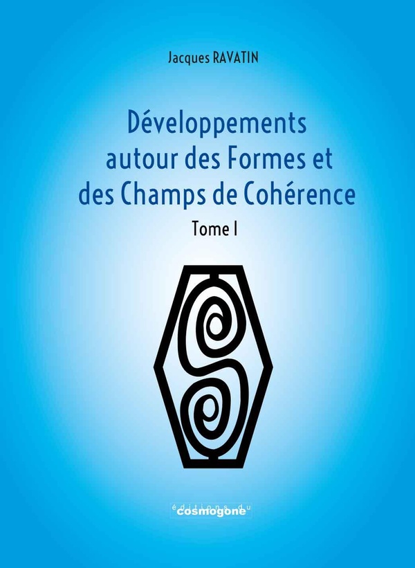 DEVELOPPEMENTS DES FORMES ET DES CHAMPS DE COHERENCE - TOME 1