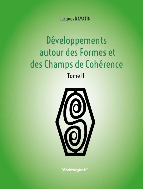 DEVELOPPEMENTS DES FORMES ET DES CHAMPS DE COHERENCE -TOME 2