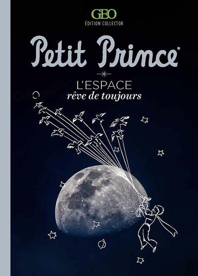 LE PETIT PRINCE - L'ESPACE, REVE DE TOUJOURS