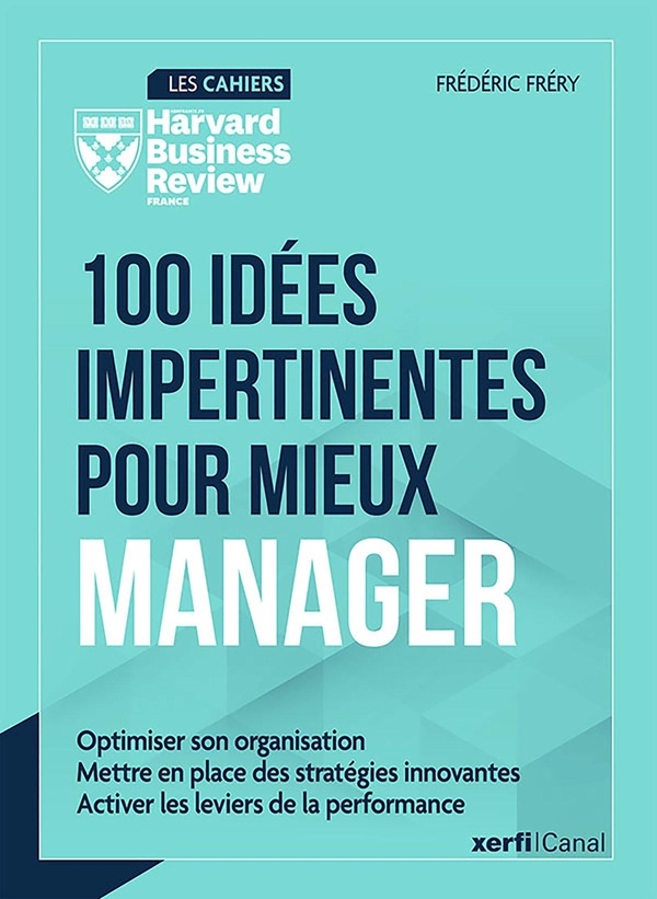 100 IDEES IMPERTINENTES POUR MIEUX MANAGER