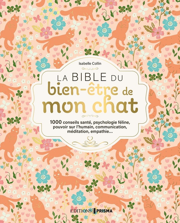 LA BIBLE DU BIEN-ETRE DE MON CHAT