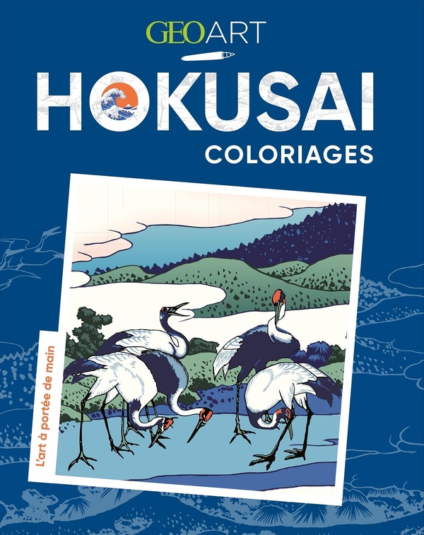 HOKUSAI COLORIAGES - L'ART A PORTEE DE MAIN