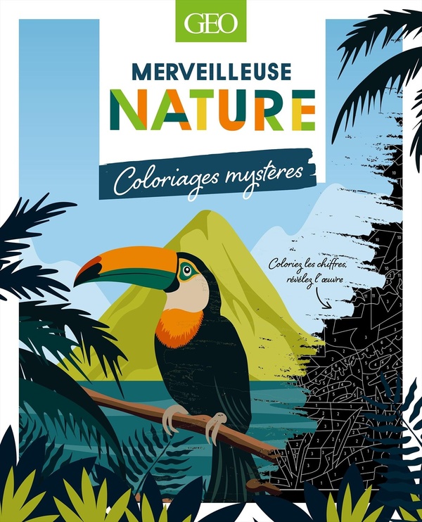 40 DESTINATIONS NATURE - COLORIAGES MYSTERES