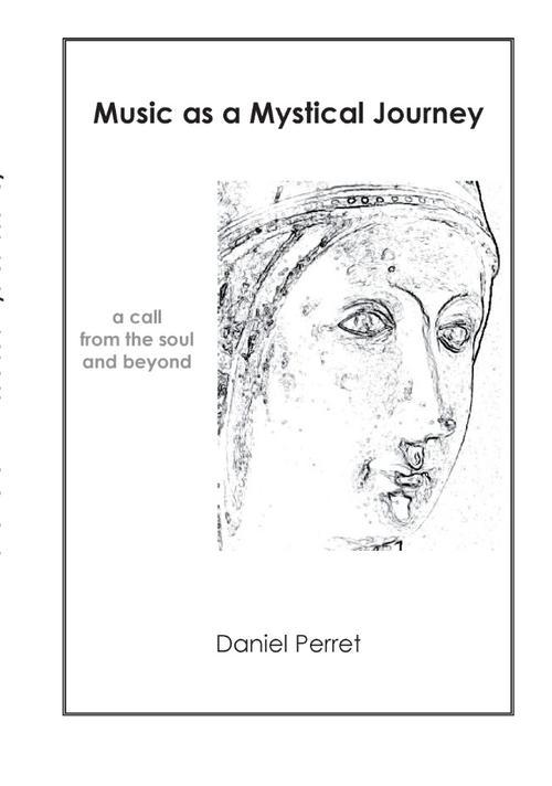 MUSIC AS MYSTICAL JOURNEY - A CALL FROM THE SOUL AND BEYOND