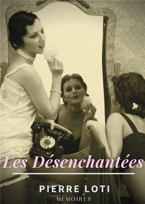 LES DESENCHANTEES - ROMAN DES HAREMS TURCS CONTEMP