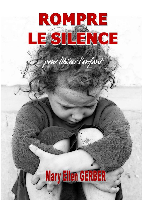 ROMPRE LE SILENCE POUR LIBERER L'ENFANT