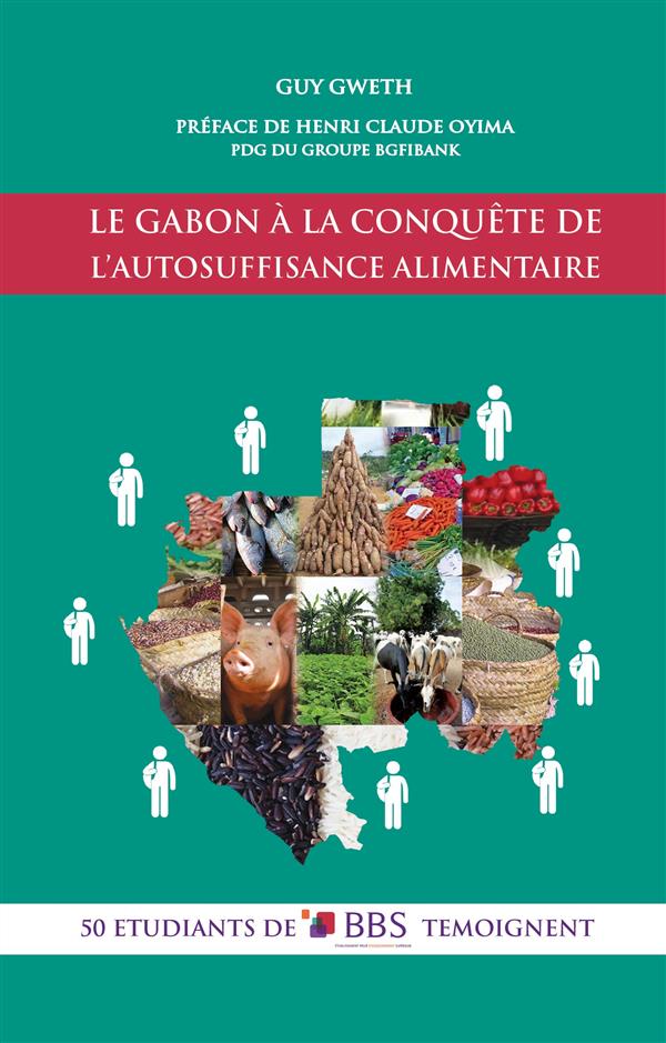 LE GABON A LA CONQUETE DE L'AUTOSUFFISANCE ALIMENTAIRE 50 ETUDIANTS DE BBS TEMOIGNENT