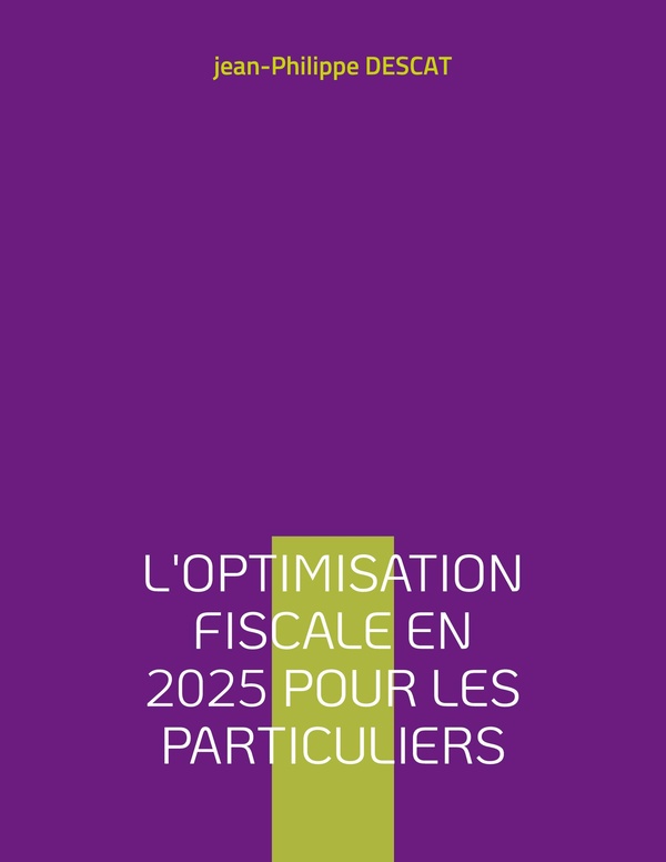 L'OPTIMISATION FISCALE EN 2025 POUR LES PARTICULIERS - ILLUSTRATIONS, COULEUR