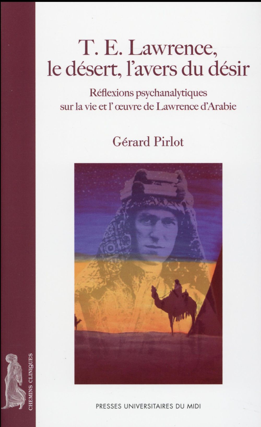 T E LAWRENCE LE DESERT L AVERS DU DESIR