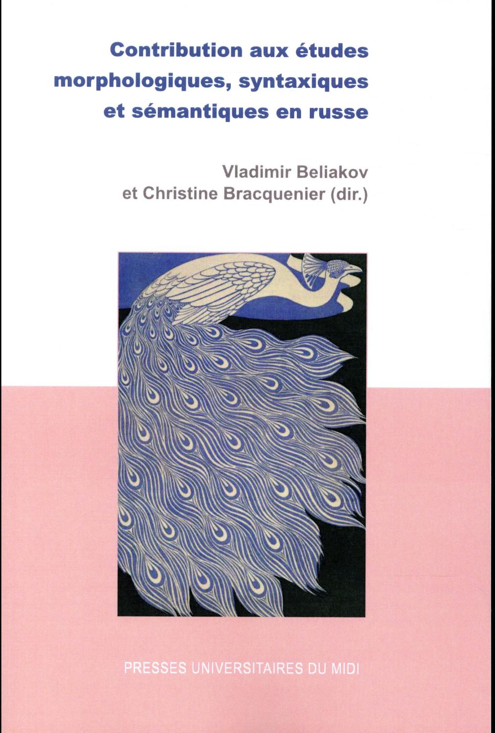 CONTRIBUTION AUX ETUDES MORPHOLOGIQUES, SYNTAXIQUES ET SEMANTIQUES EN RUSSE