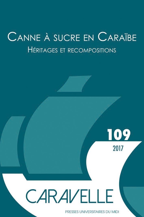 CANNE A SUCRE EN CARAIBE - HERITAGE ET RECOMPOSITIONS