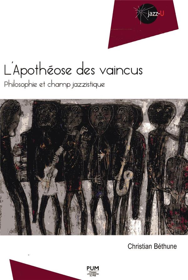 L'APOTHEOSE DES VAINCUS - PHILOSOPHIE ET CHAMP JAZZISTIQUE