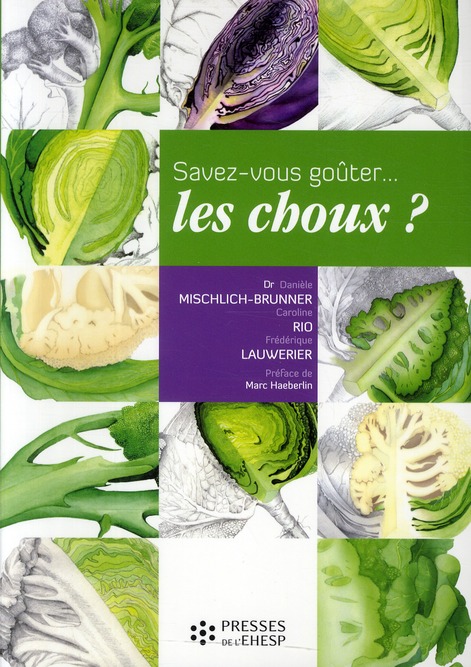 SAVEZ-VOUS GOUTER... LES CHOUX ?