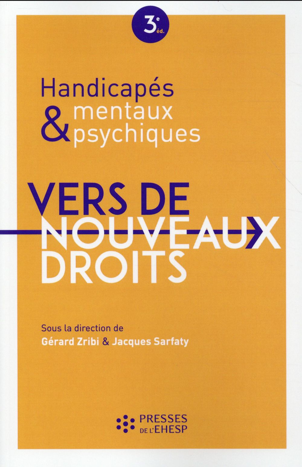 HANDICAPES MENTAUX ET PSYCHIQUES - VERS DE NOUVEAUX DROITS