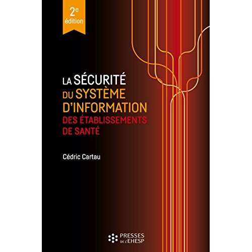 LA SECURITE DU SYSTEME D'INFORMATION DES ETABLISSEMENTS DE SANTE