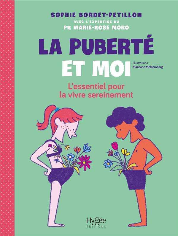 LA PUBERTE ET MOI - L'ESSENTIEL POUR LA VIVRE SEREINEMENT
