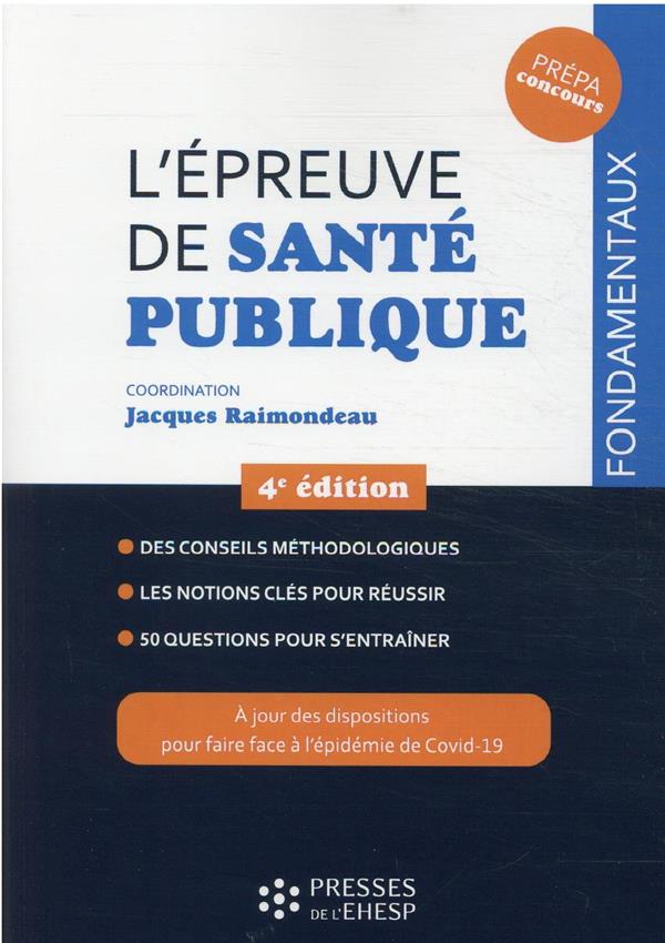 L'EPREUVE DE SANTE PUBLIQUE - DES CONSEILS METHODOLOGIQUES. LES NOTIONS CLES POUR REUSSIR. 50 QUESTI