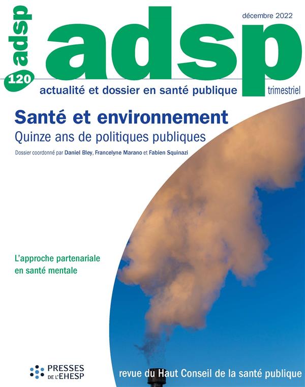 SANTE ET ENVIRONNEMENT : QUINZE ANS DE POLITIQUES PUBLIQUES - N  120 - DECEMBRE 2022